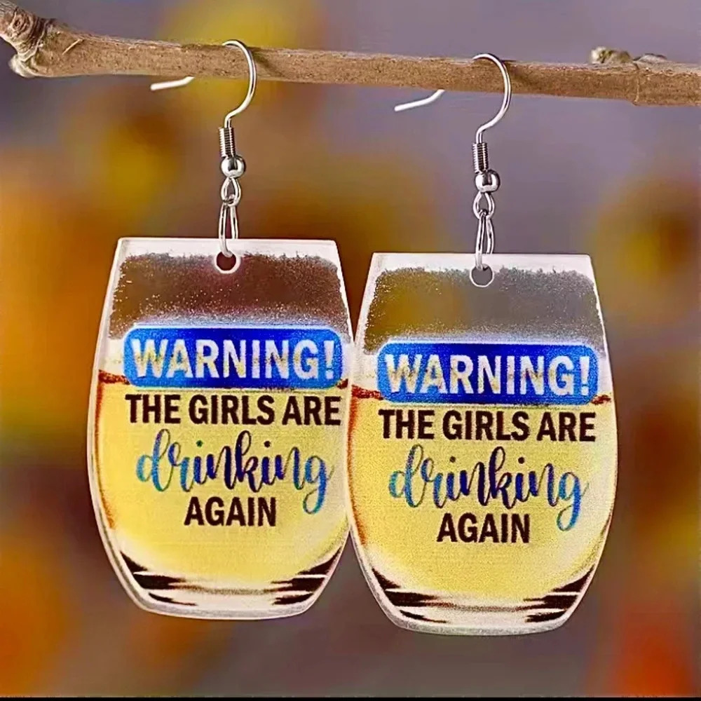 Warning! The Girls Are Drinking Again Funny Wine Glass Acrylic Pendant Earrings